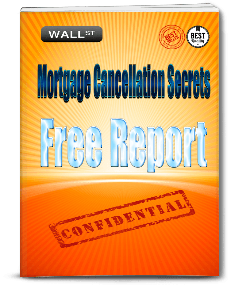 OMG! Get Our Mortgage Cancellation Secrets Free Report