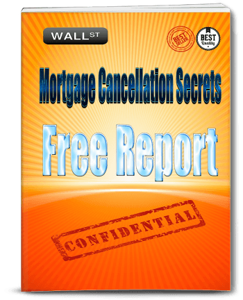 Mortgage Cancellation Secrets Free Report 3